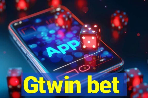 Gtwin bet