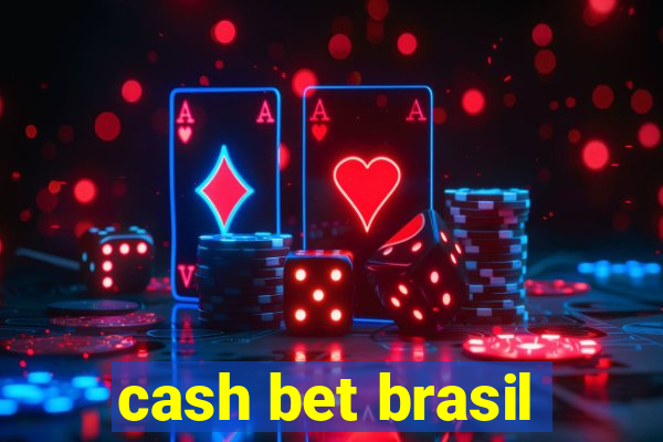 cash bet brasil