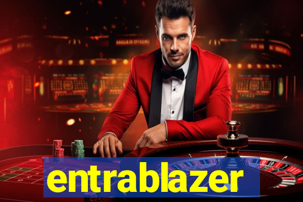 entrablazer