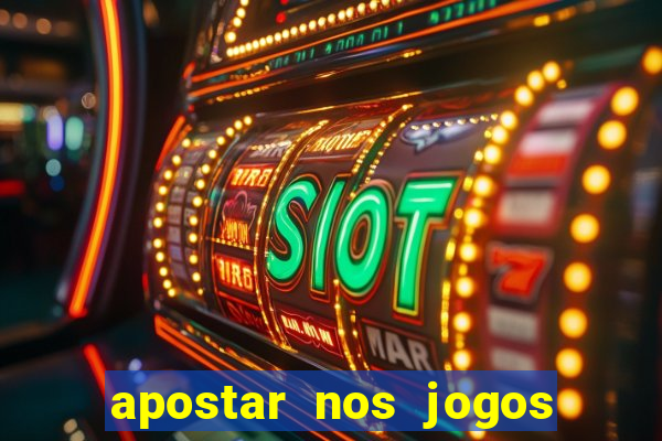 apostar nos jogos de hoje