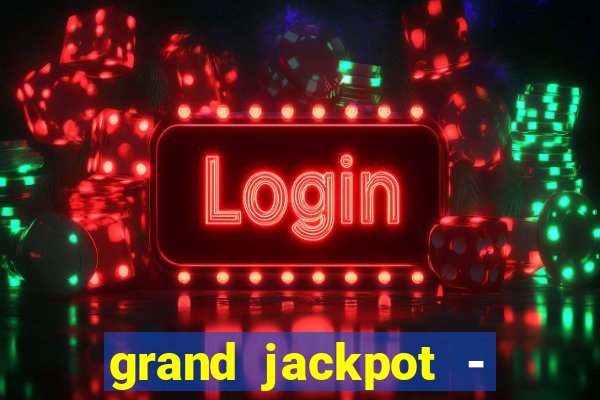 grand jackpot - vegas casino