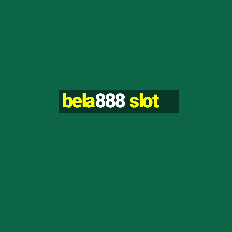 bela888 slot