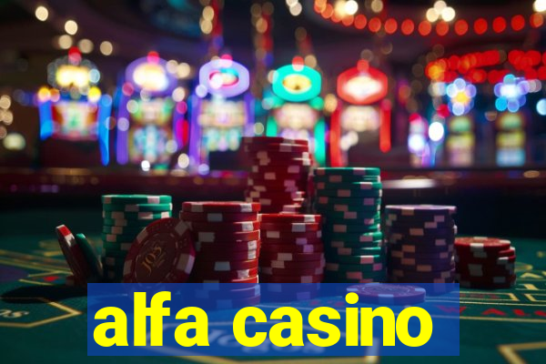 alfa casino