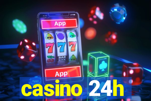 casino 24h