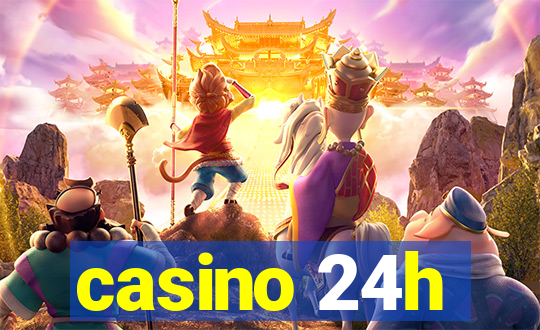 casino 24h