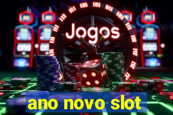 ano novo slot