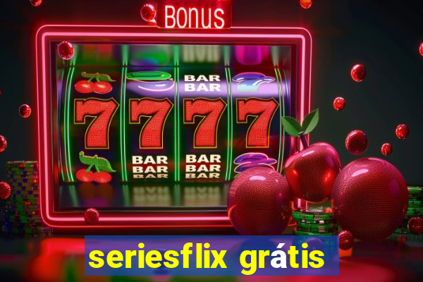 seriesflix grátis