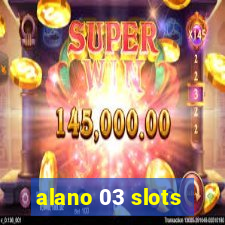 alano 03 slots