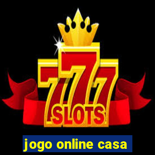 jogo online casa