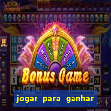 jogar para ganhar dinheiro pix