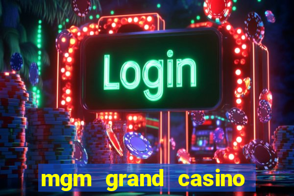 mgm grand casino and hotel