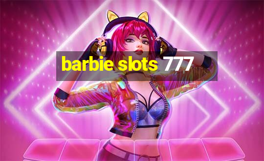 barbie slots 777