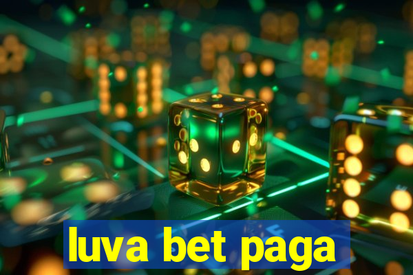 luva bet paga