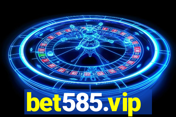 bet585.vip