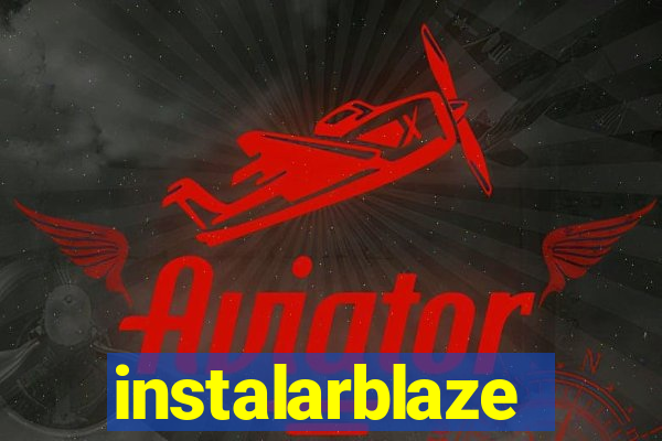 instalarblaze