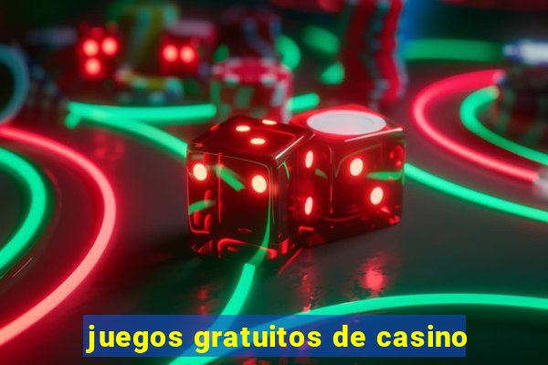 juegos gratuitos de casino