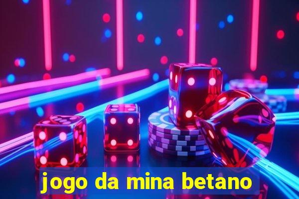 jogo da mina betano