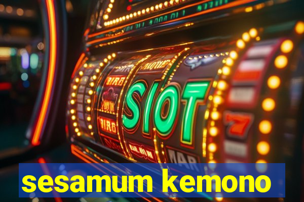 sesamum kemono