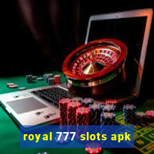 royal 777 slots apk