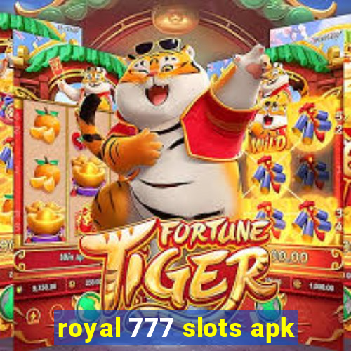 royal 777 slots apk