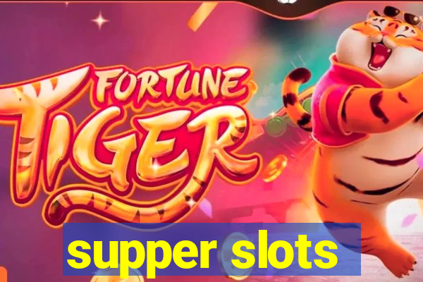 supper slots