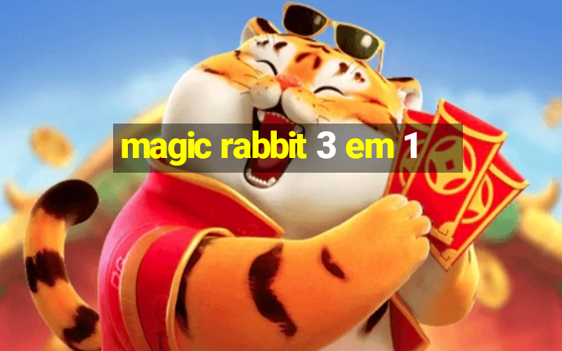 magic rabbit 3 em 1