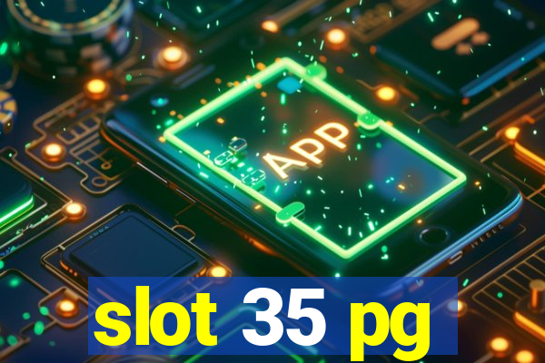 slot 35 pg