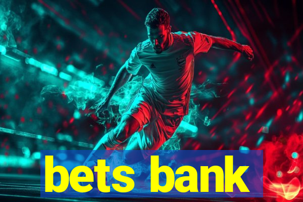 bets bank