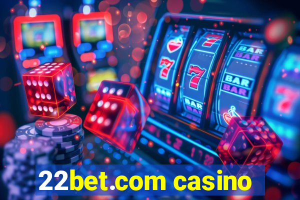 22bet.com casino