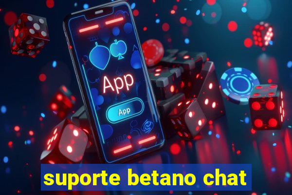 suporte betano chat