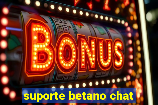 suporte betano chat