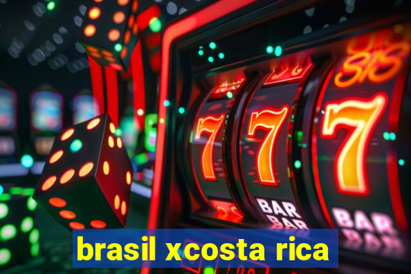 brasil xcosta rica