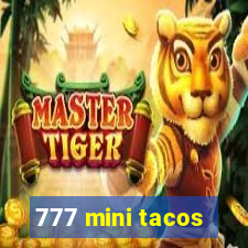 777 mini tacos