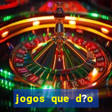 jogos que d?o dinheiro sem depositar