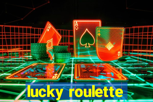 lucky roulette