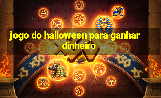 jogo do halloween para ganhar dinheiro