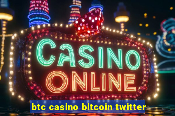 btc casino bitcoin twitter