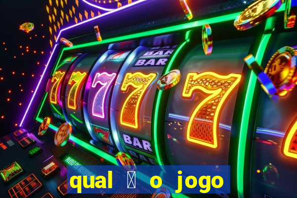 qual 茅 o jogo do tigre que ganha dinheiro