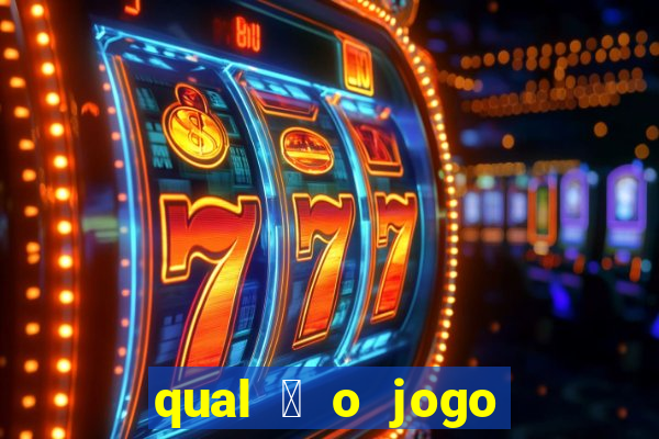 qual 茅 o jogo do tigre que ganha dinheiro