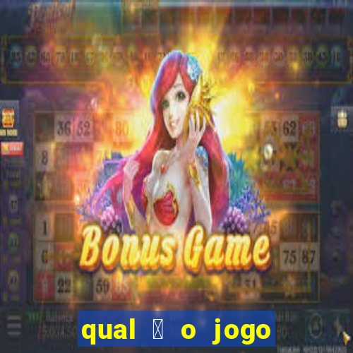 qual 茅 o jogo do tigre que ganha dinheiro