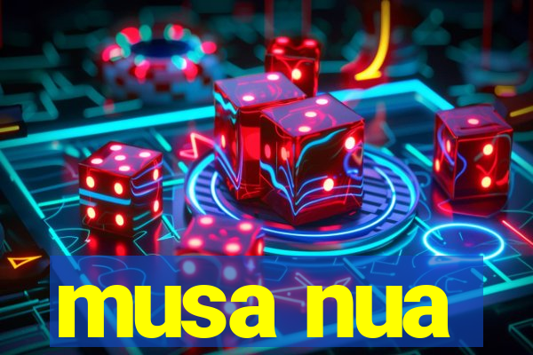 musa nua