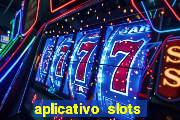 aplicativo slots paga mesmo