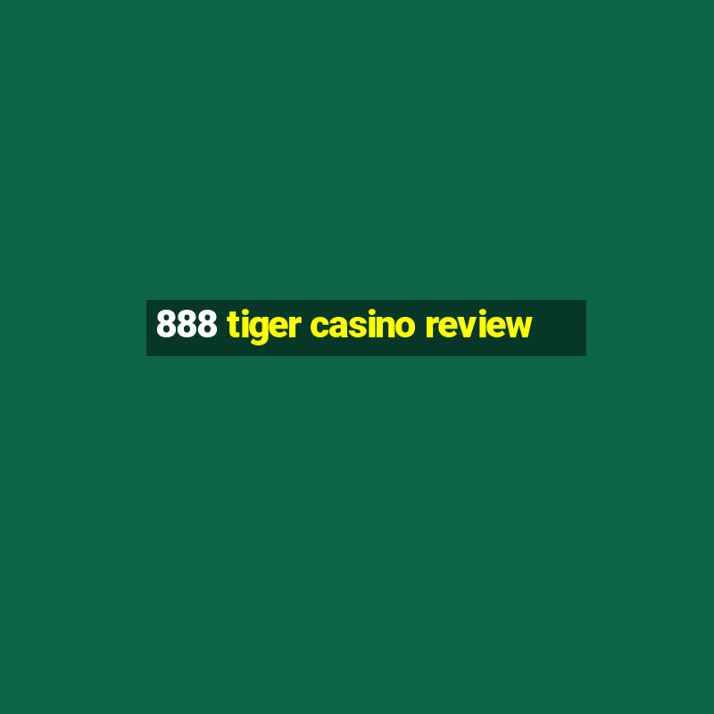 888 tiger casino review