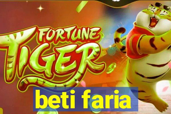 beti faria