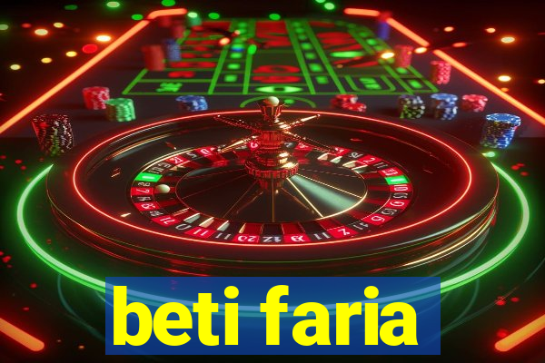 beti faria