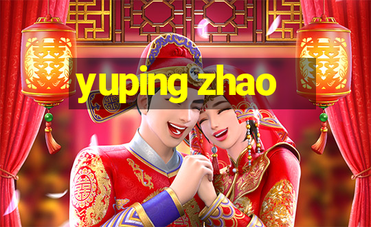 yuping zhao