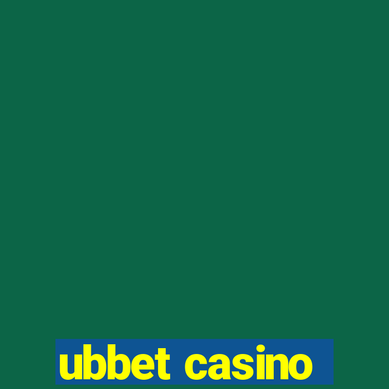 ubbet casino