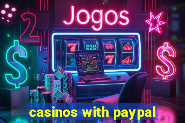 casinos with paypal