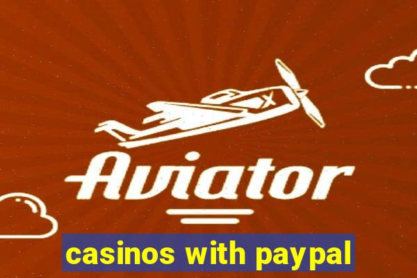 casinos with paypal