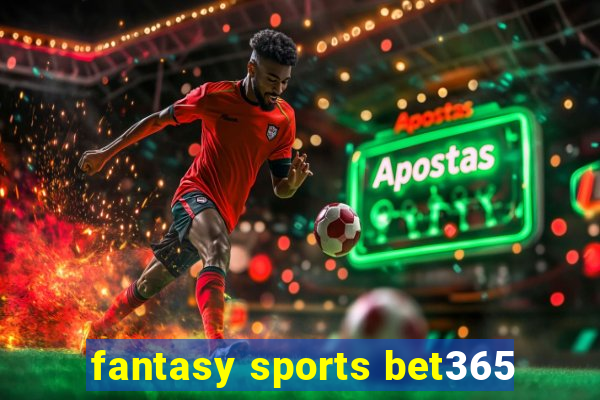 fantasy sports bet365